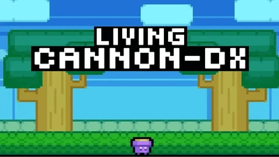 Living Cannon DX